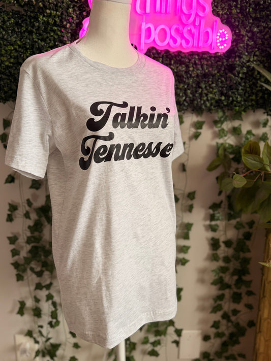 Talkin Tennessee T Shirt